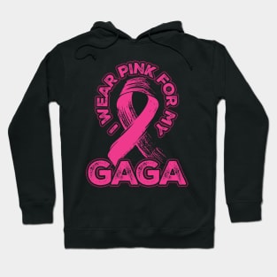 I wear pink for my Gaga Hoodie